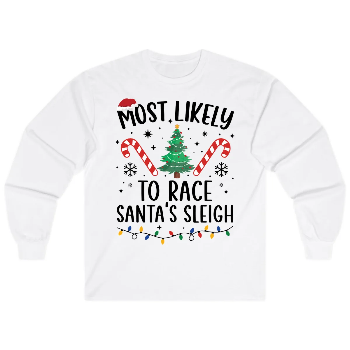 Most Likely To Race Santa's Sleigh Long Sleeve in White