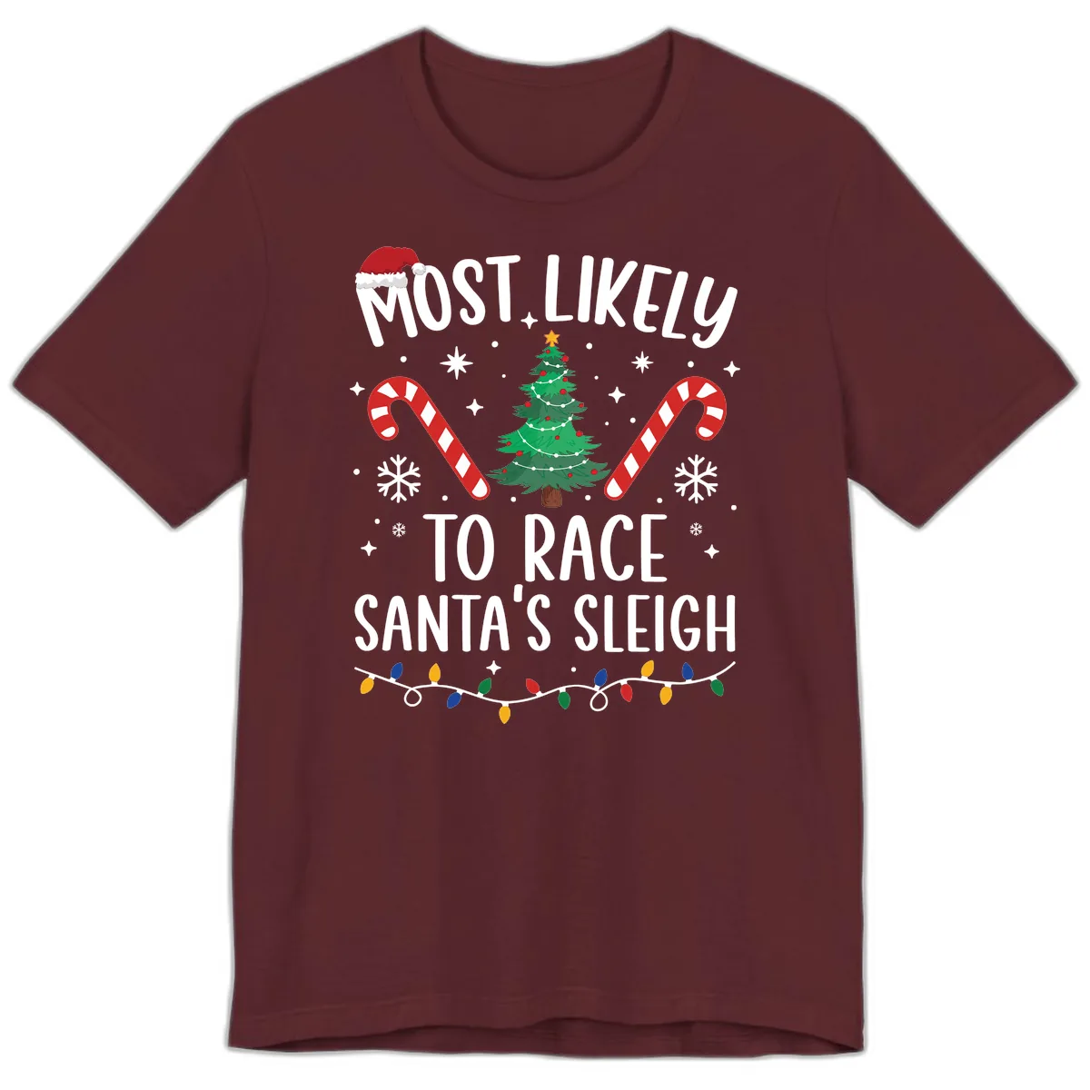 Most Likely To Race Santa's Sleigh Premium T-Shirt in Maroon