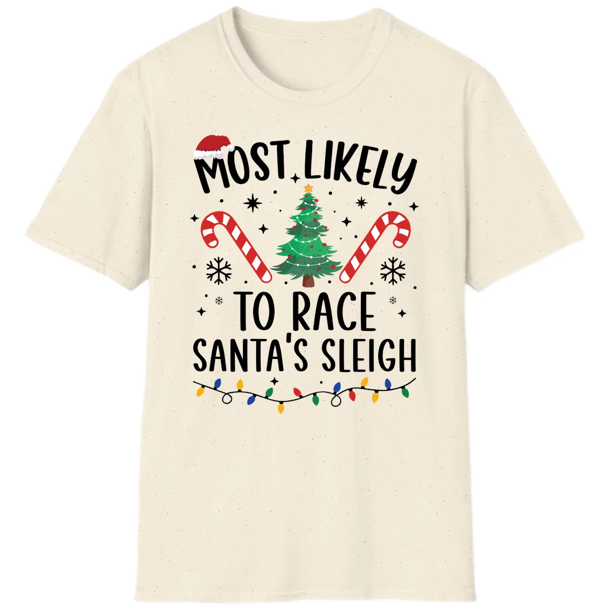 Most Likely To Race Santa's Sleigh T-Shirt in Natural
