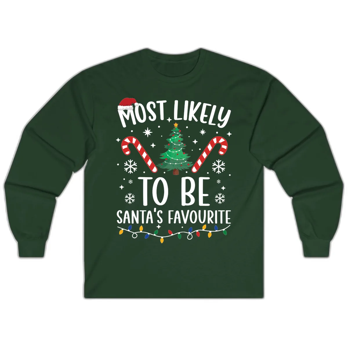 Most Likely To Be Santa's Favourite Long Sleeve in Forest Green
