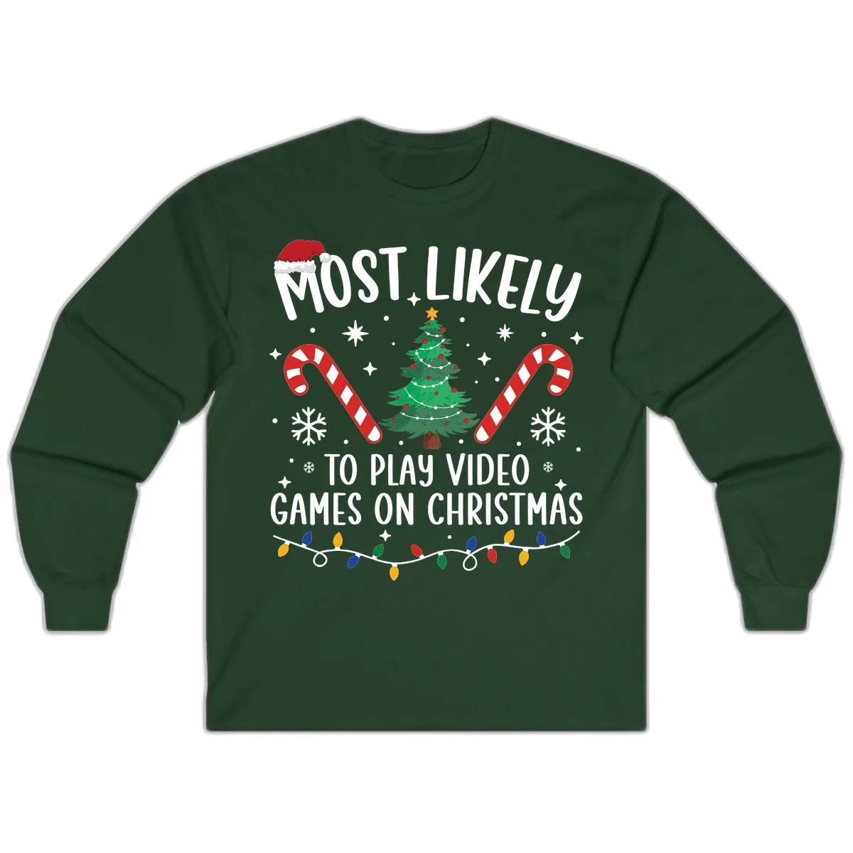 Most Likely To Play Video Games On Christmas Long Sleeve in Forest Green