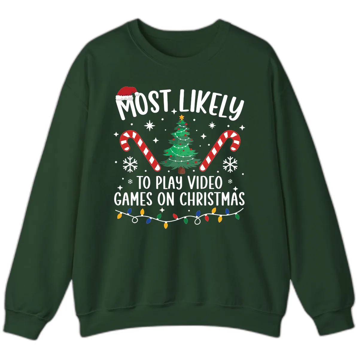 Most Likely To Play Video Games On Christmas Sweatshirt in Forest Green