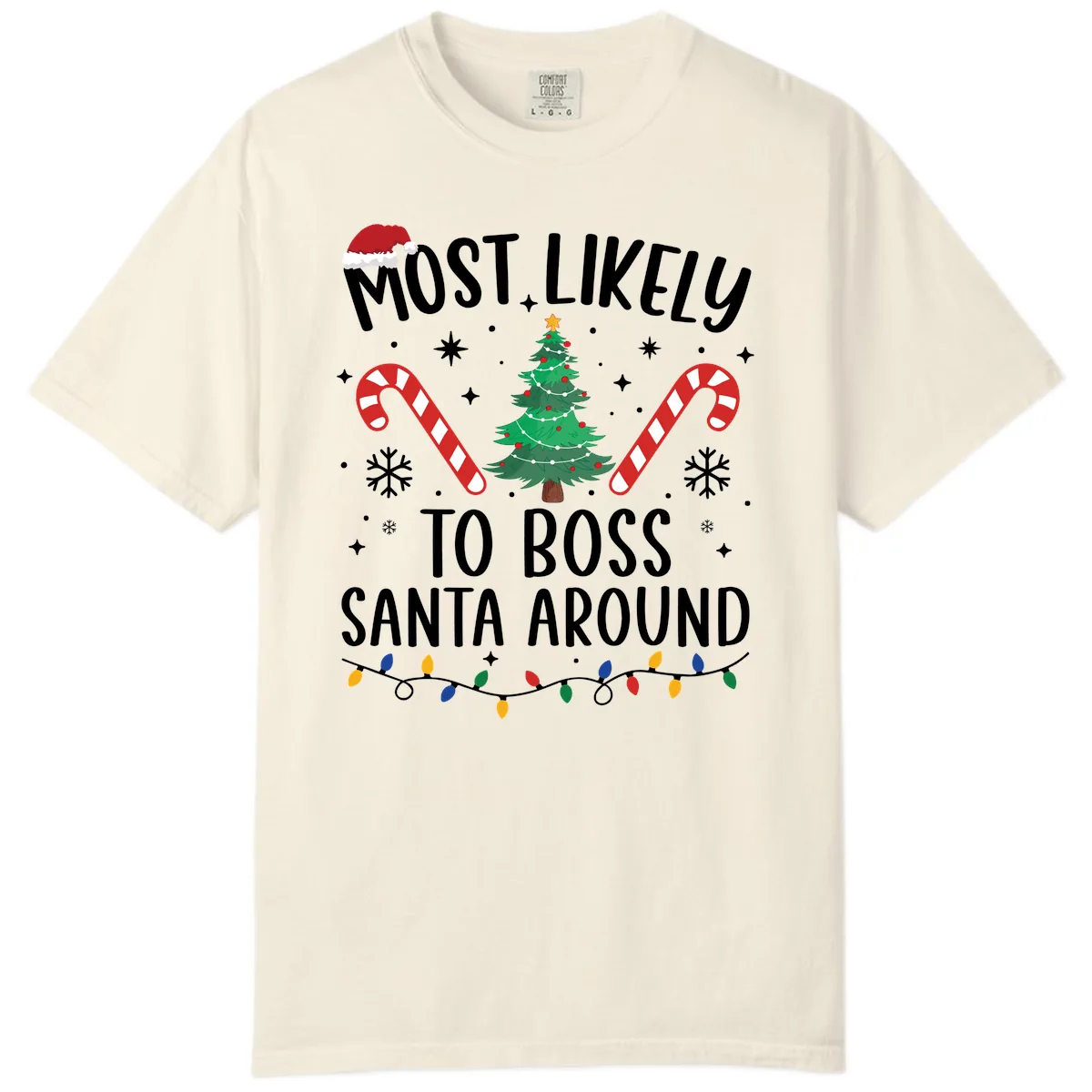 Most Likely To Boss Santa Around Christmas Comfort Color in Ivory