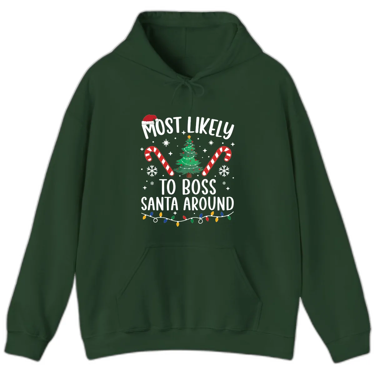Most Likely To Boss Santa Around Christmas Hoodie in Forest Green