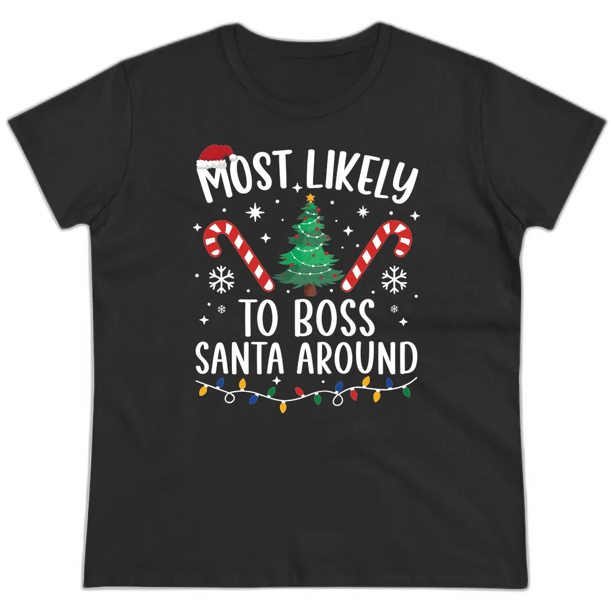 Most Likely To Boss Santa Around Christmas Ladies Tee in Black