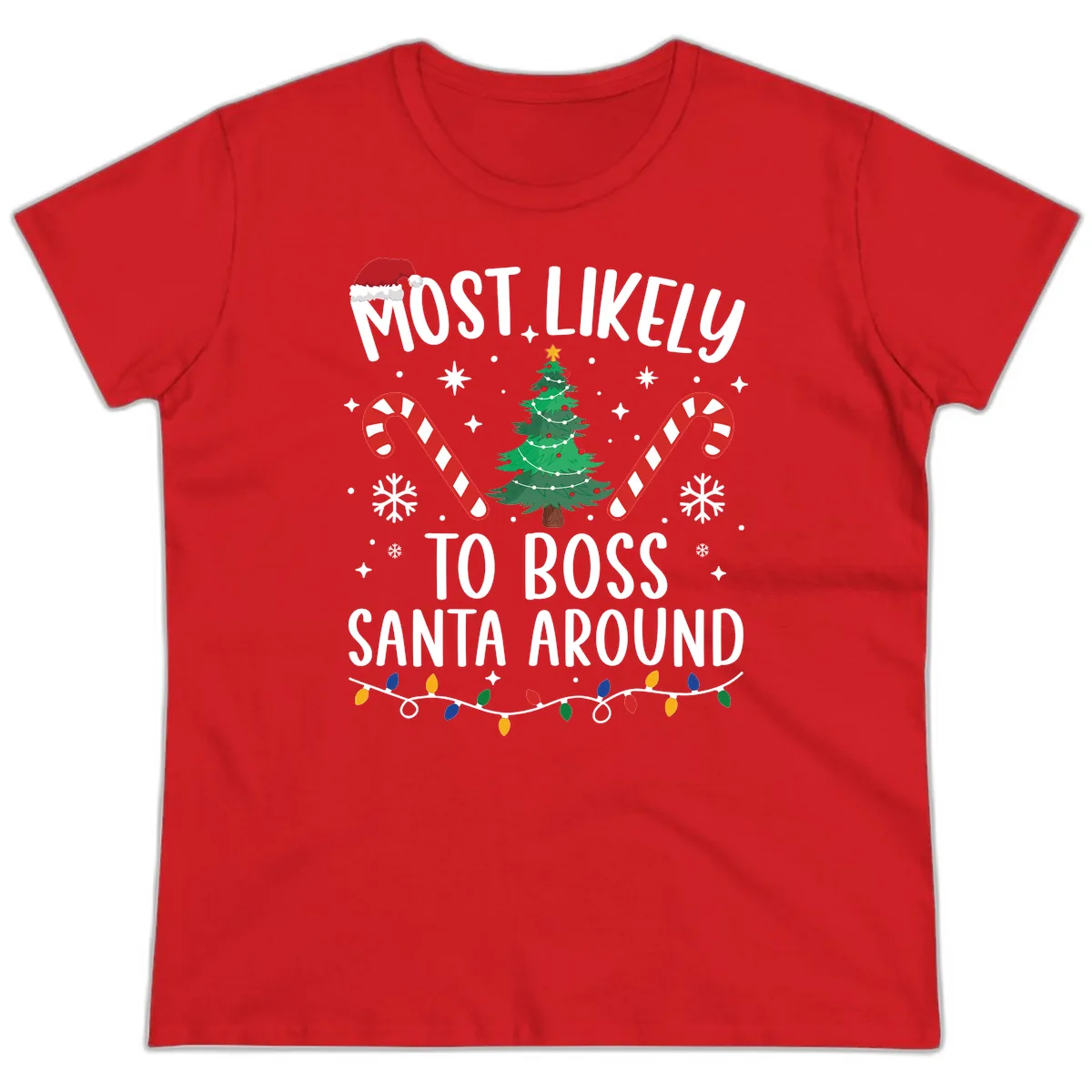 Most Likely To Boss Santa Around Christmas Ladies Tee in Red