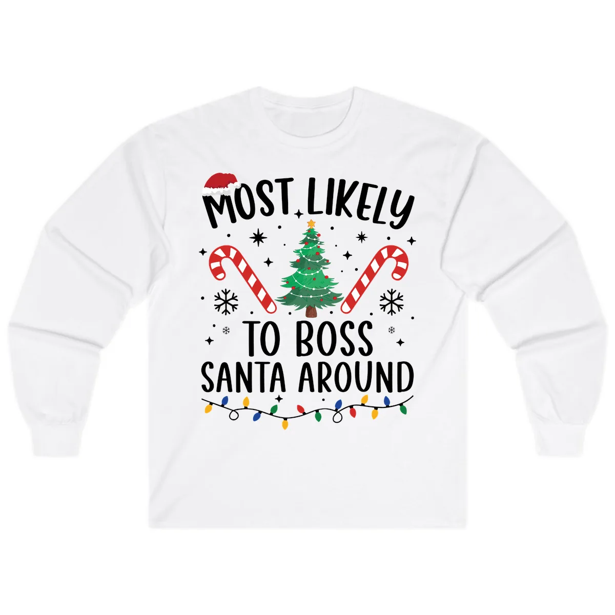 Most Likely To Boss Santa Around Christmas Long Sleeve in White