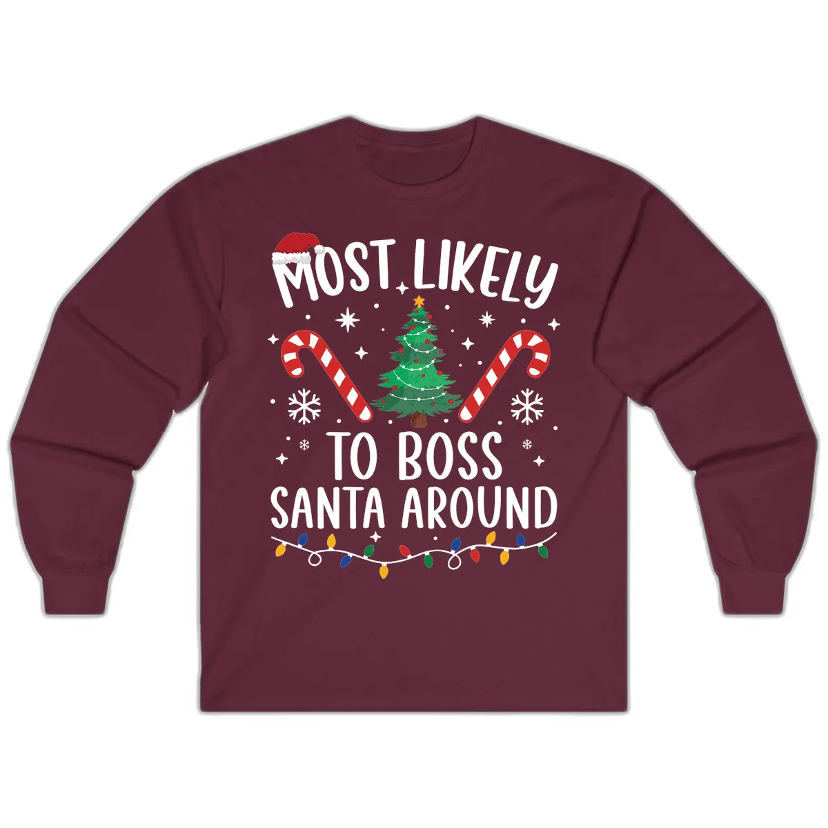 Most Likely To Boss Santa Around Christmas Long Sleeve in Maroon