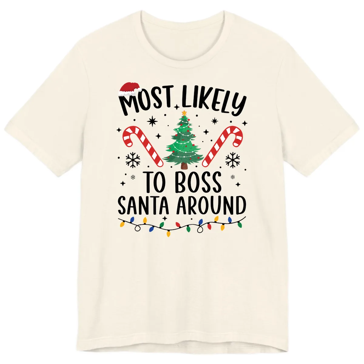 Most Likely To Boss Santa Around Christmas Premium T-Shirt in Natural