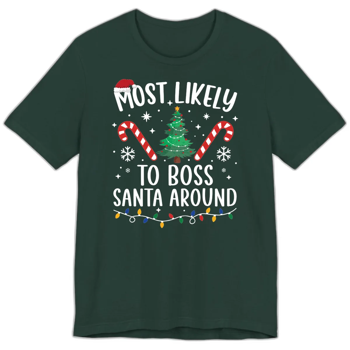Most Likely To Boss Santa Around Christmas Premium T-Shirt in Forest