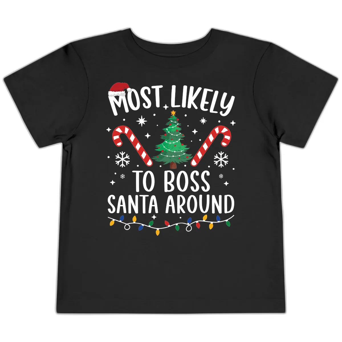 Most Likely To Boss Santa Around Christmas Toddler T-Shirt in Black