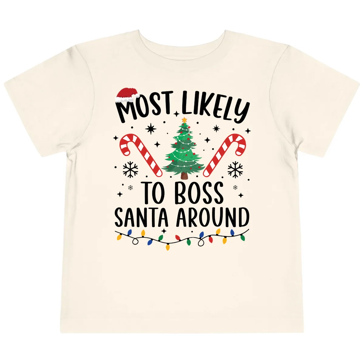Most Likely To Boss Santa Around Christmas Toddler T-Shirt in Natural