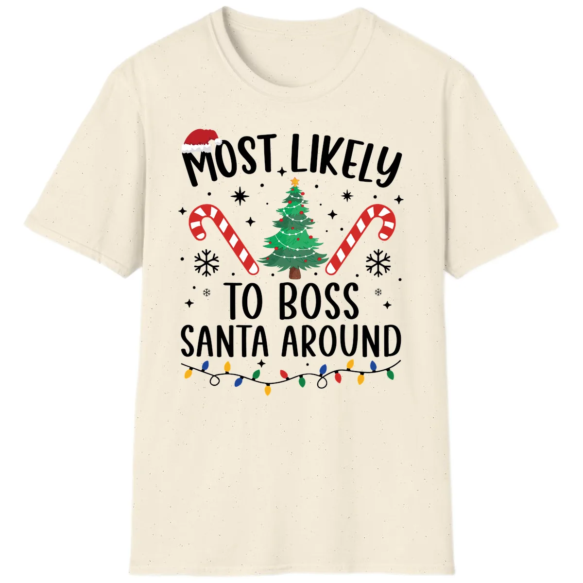 Most Likely To Boss Santa Around Christmas T-Shirt in Natural