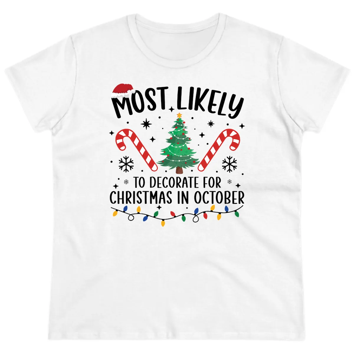 Most Likely To Decorate For Christmas In October Ladies Tee in White