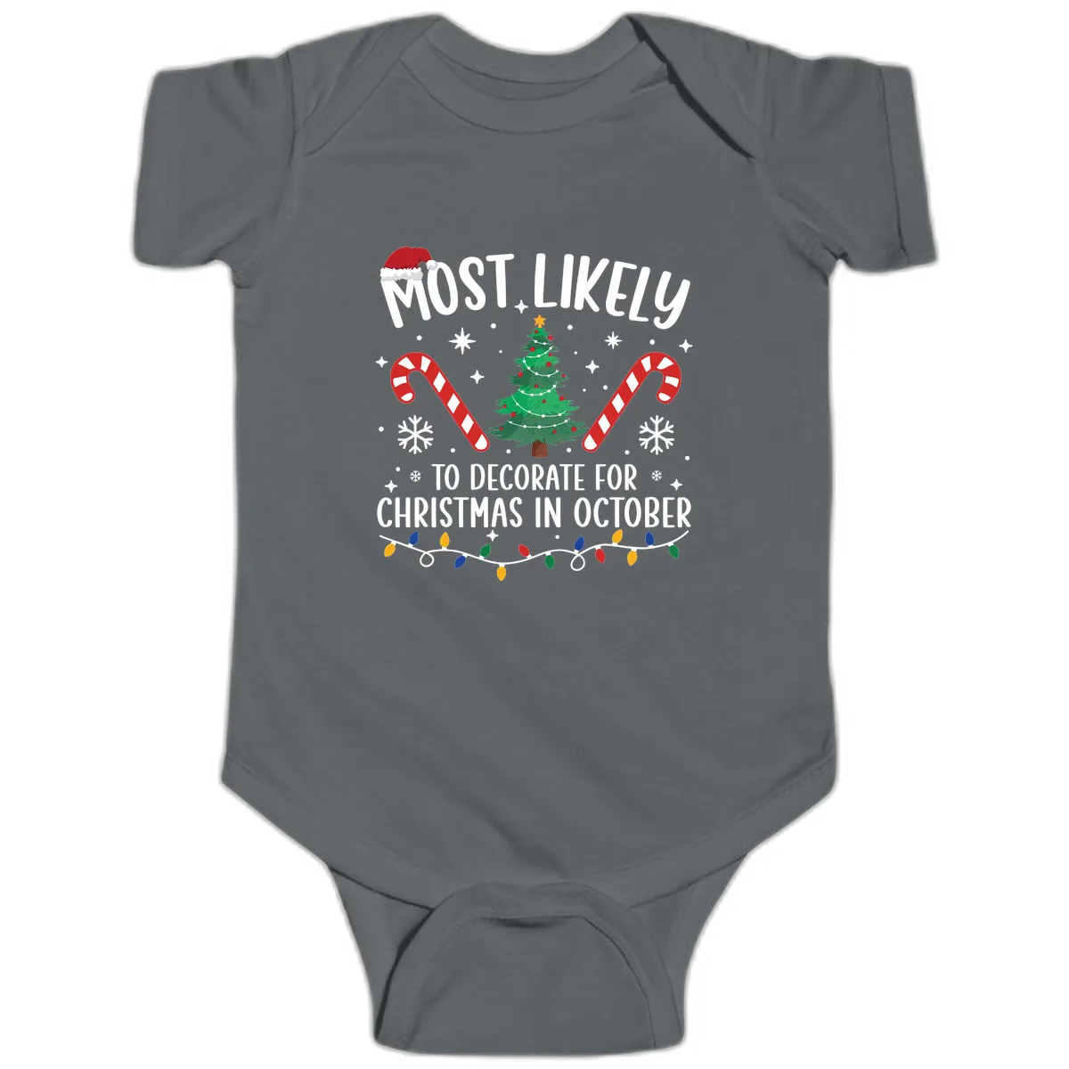 Most Likely To Decorate For Christmas In October Baby Onesie in Charcoal