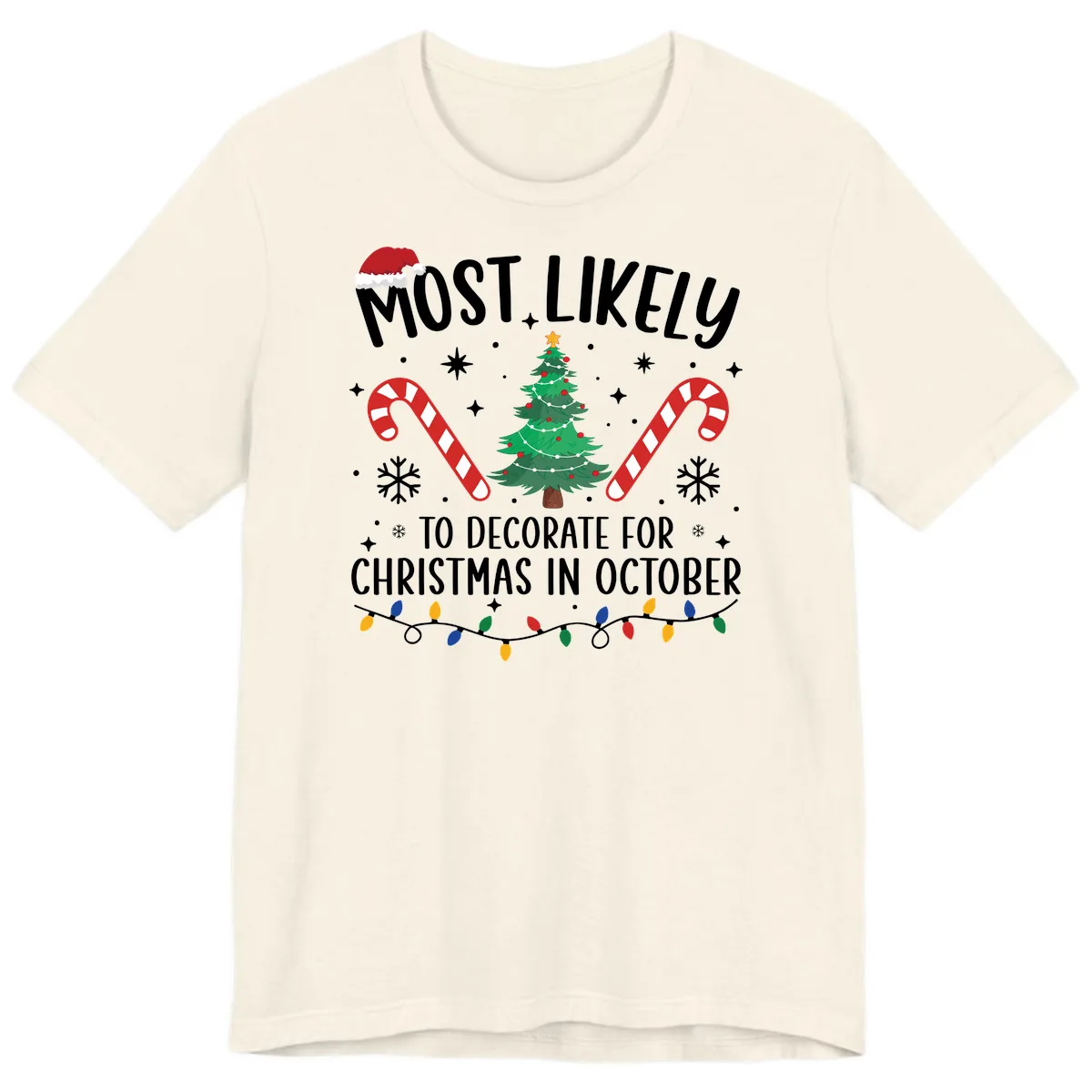 Most Likely To Decorate For Christmas In October Premium T-Shirt in Natural