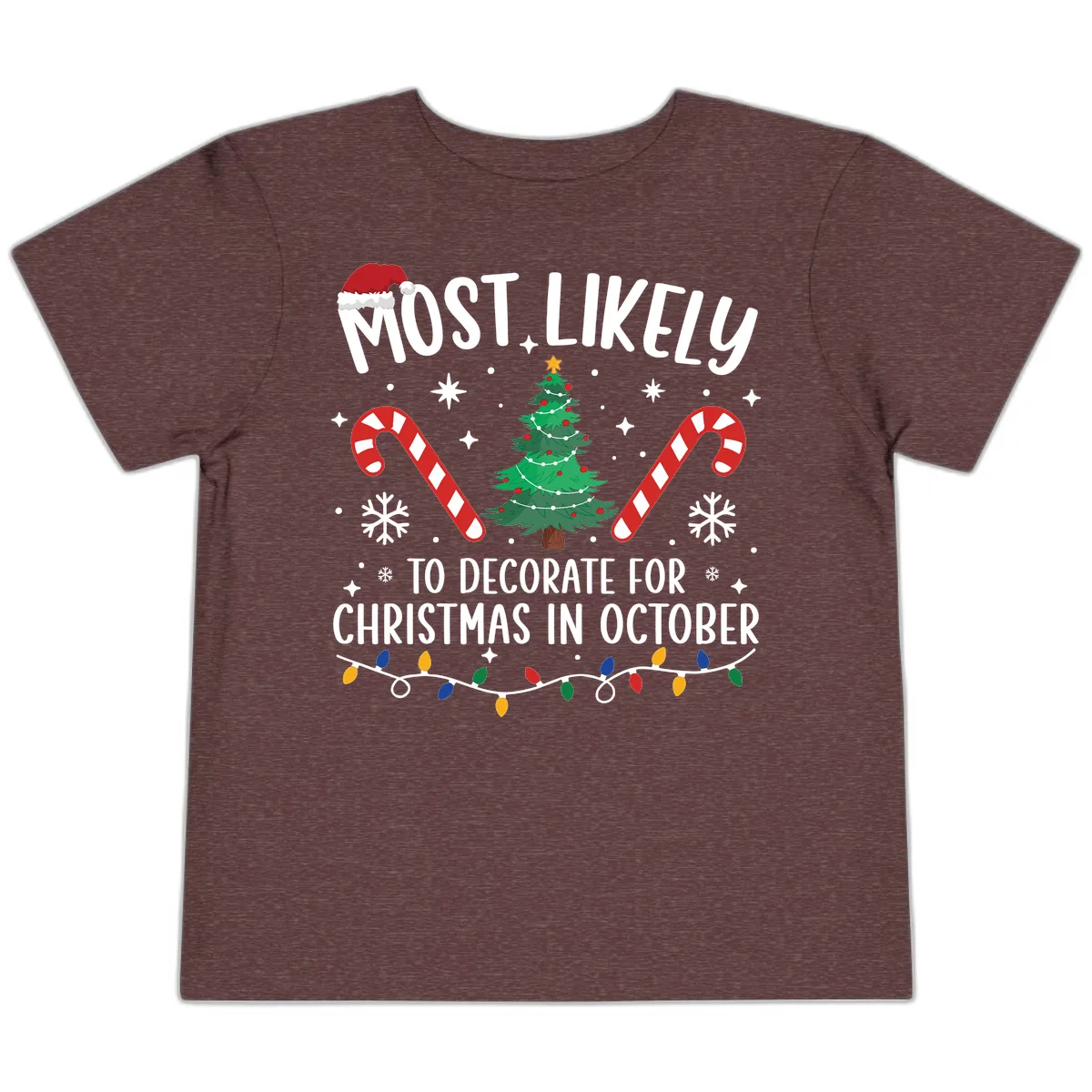 Most Likely To Decorate For Christmas In October Toddler T-Shirt in Heather Maroon