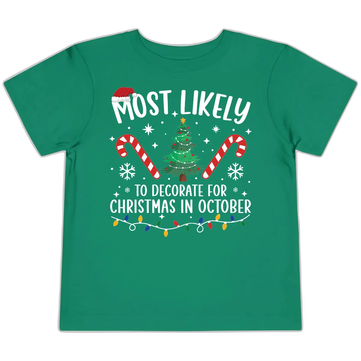 Most Likely To Decorate For Christmas In October Toddler T-Shirt in Kelly