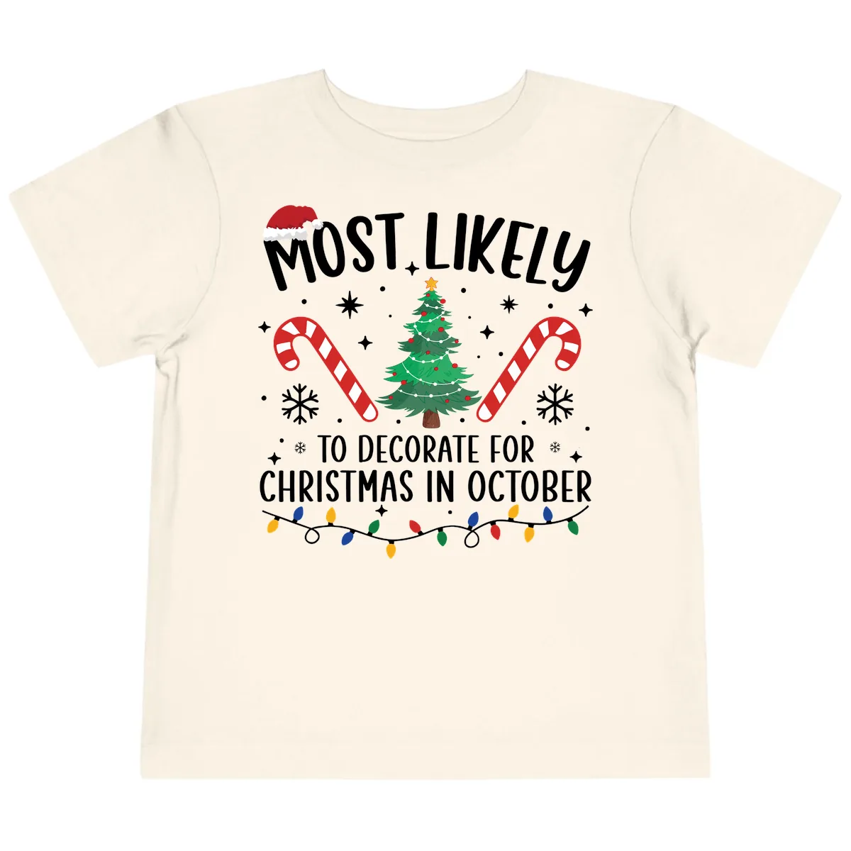 Most Likely To Decorate For Christmas In October Toddler T-Shirt in Natural