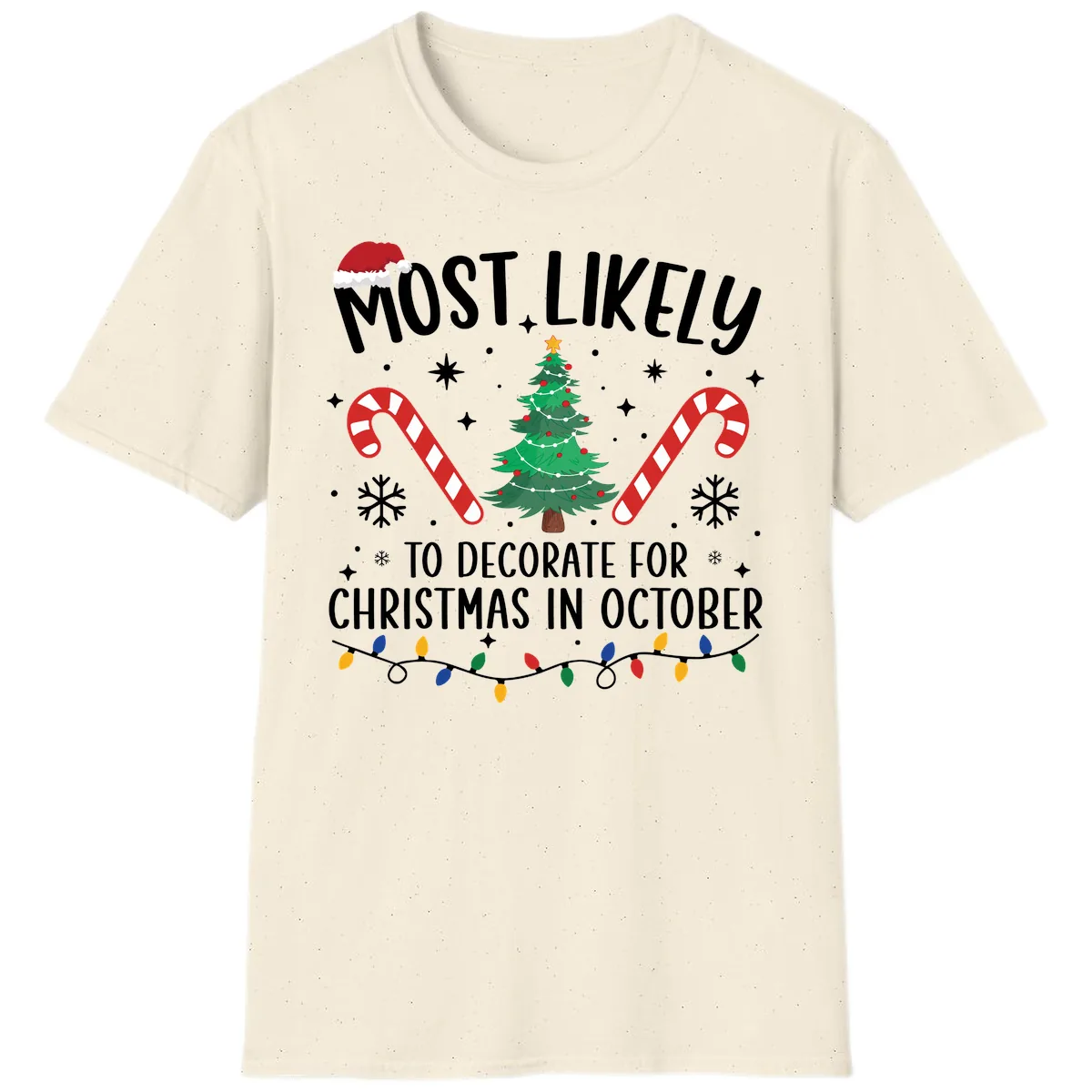 Most Likely To Decorate For Christmas In October T-Shirt in Natural