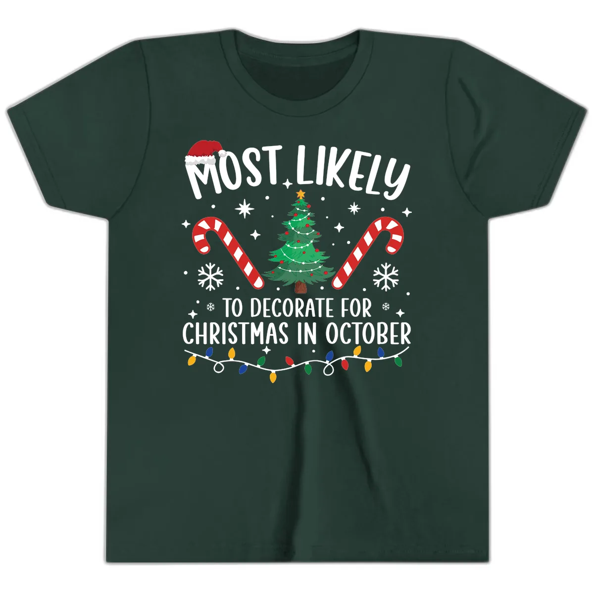 Most Likely To Decorate For Christmas In October Youth T-Shirt in Forest
