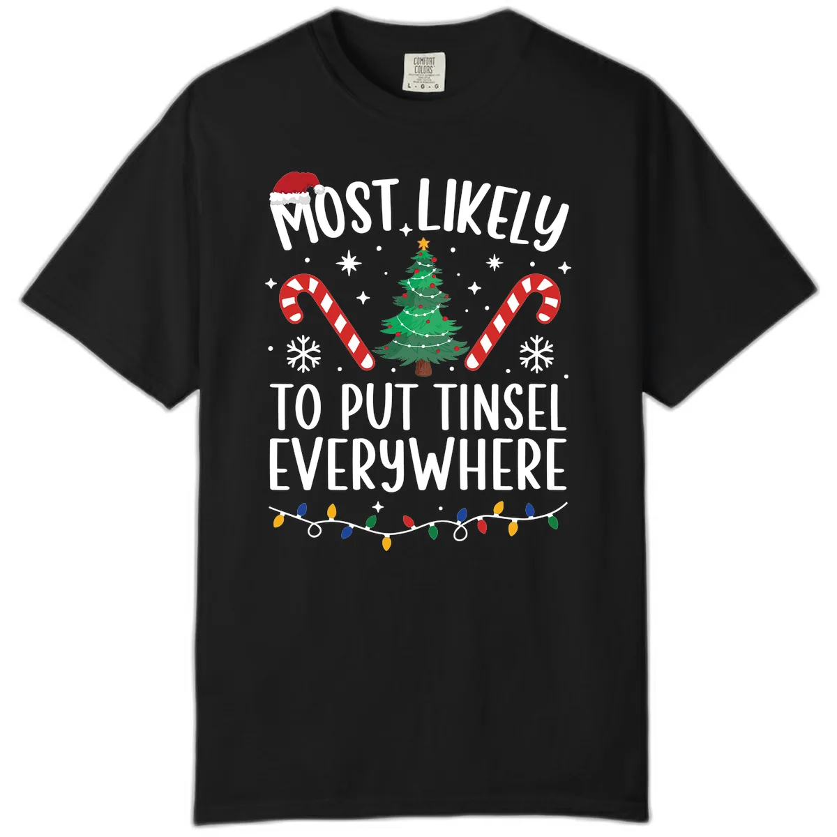 Most Likely To Put Tinsel Everywhere Comfort Color in Black