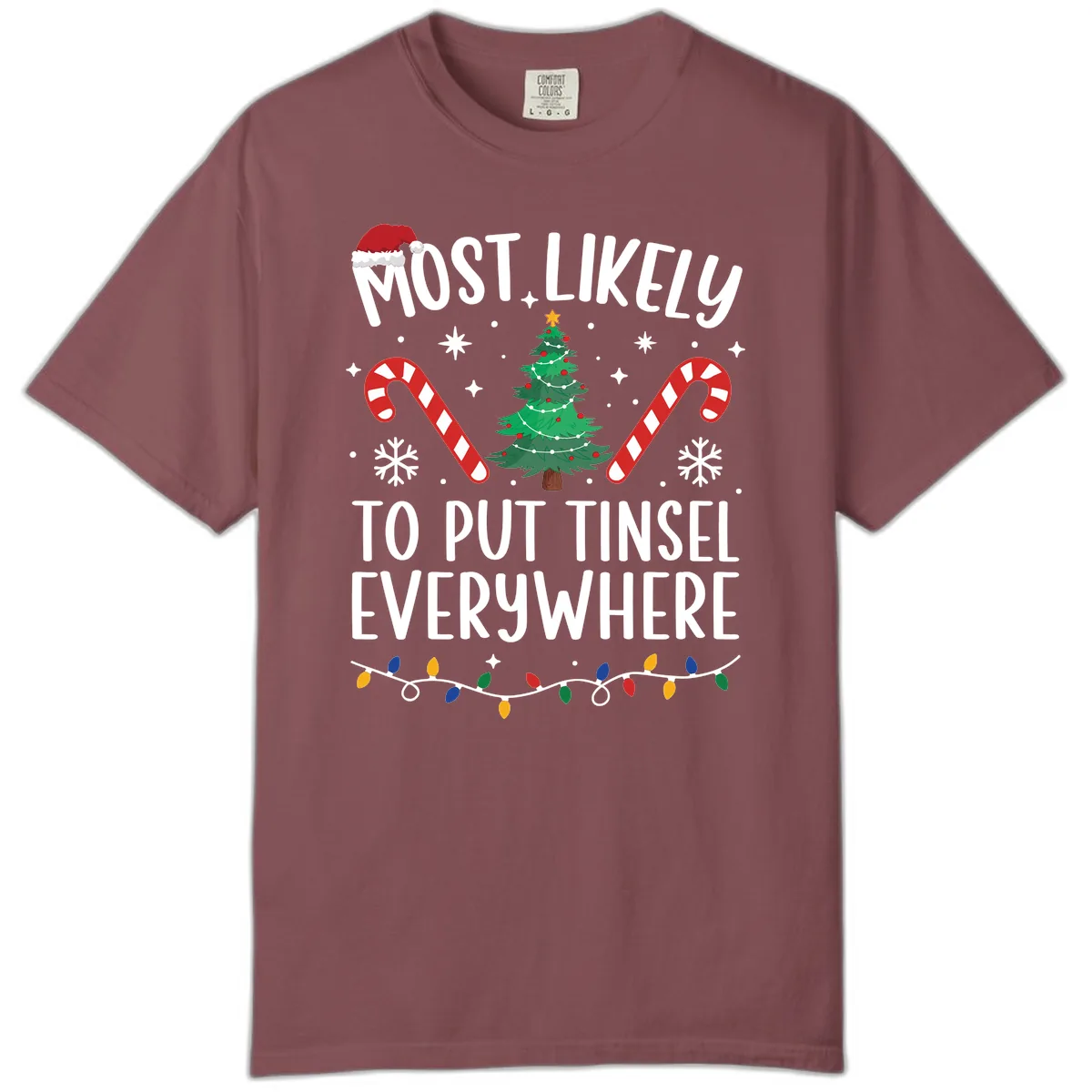 Most Likely To Put Tinsel Everywhere Comfort Color in Brick