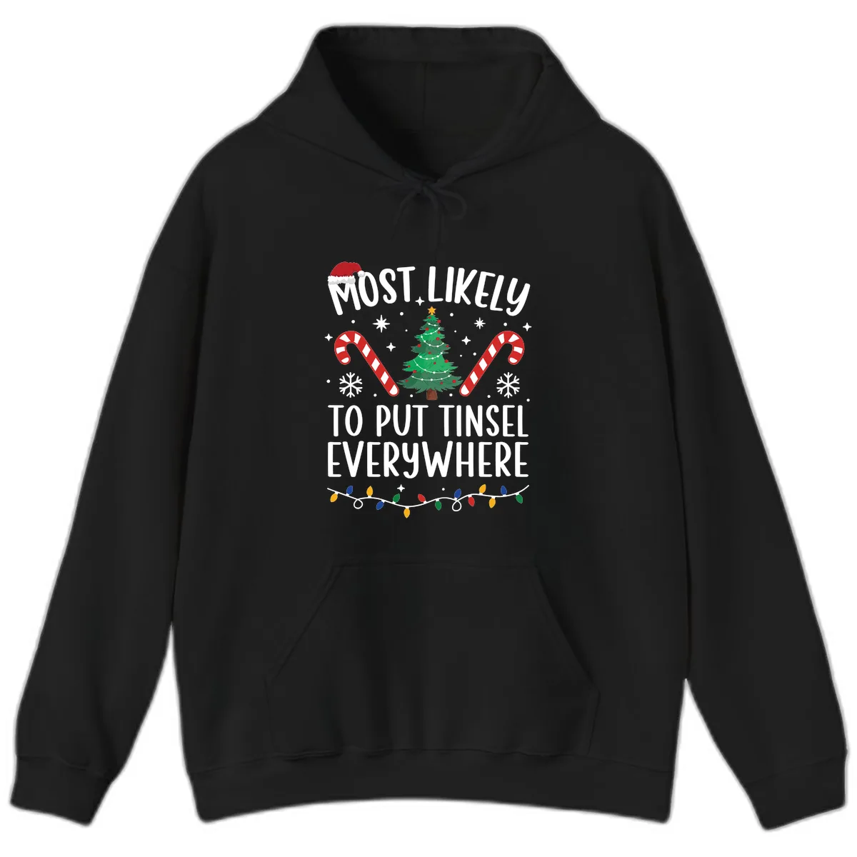 Most Likely To Put Tinsel Everywhere Hoodie in Black