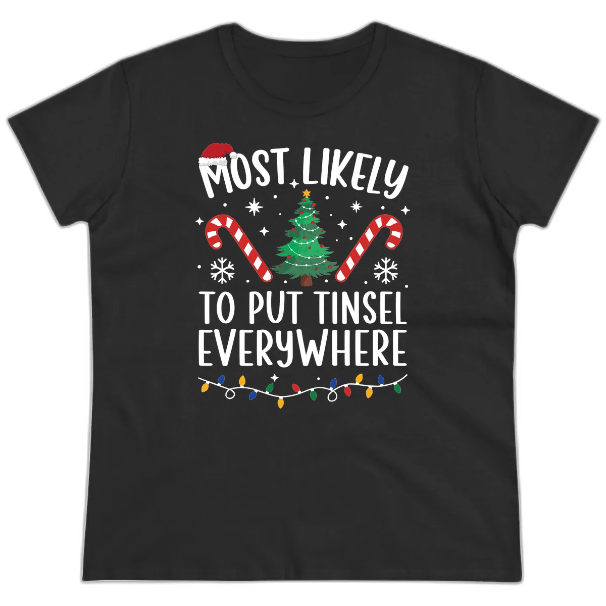 Most Likely To Put Tinsel Everywhere Ladies Tee in Black
