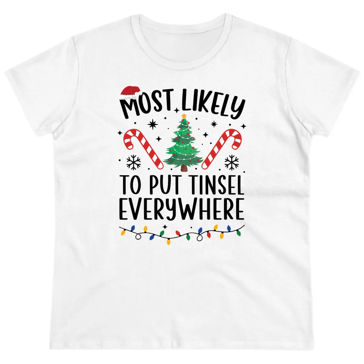 Most Likely To Put Tinsel Everywhere Ladies Tee in White