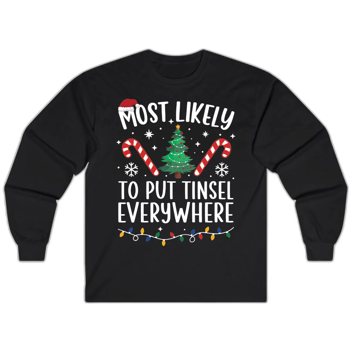 Most Likely To Put Tinsel Everywhere Long Sleeve in Black