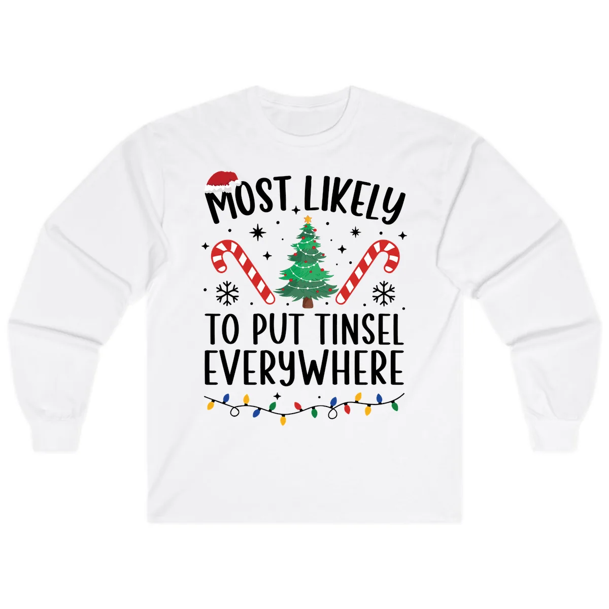 Most Likely To Put Tinsel Everywhere Long Sleeve in White