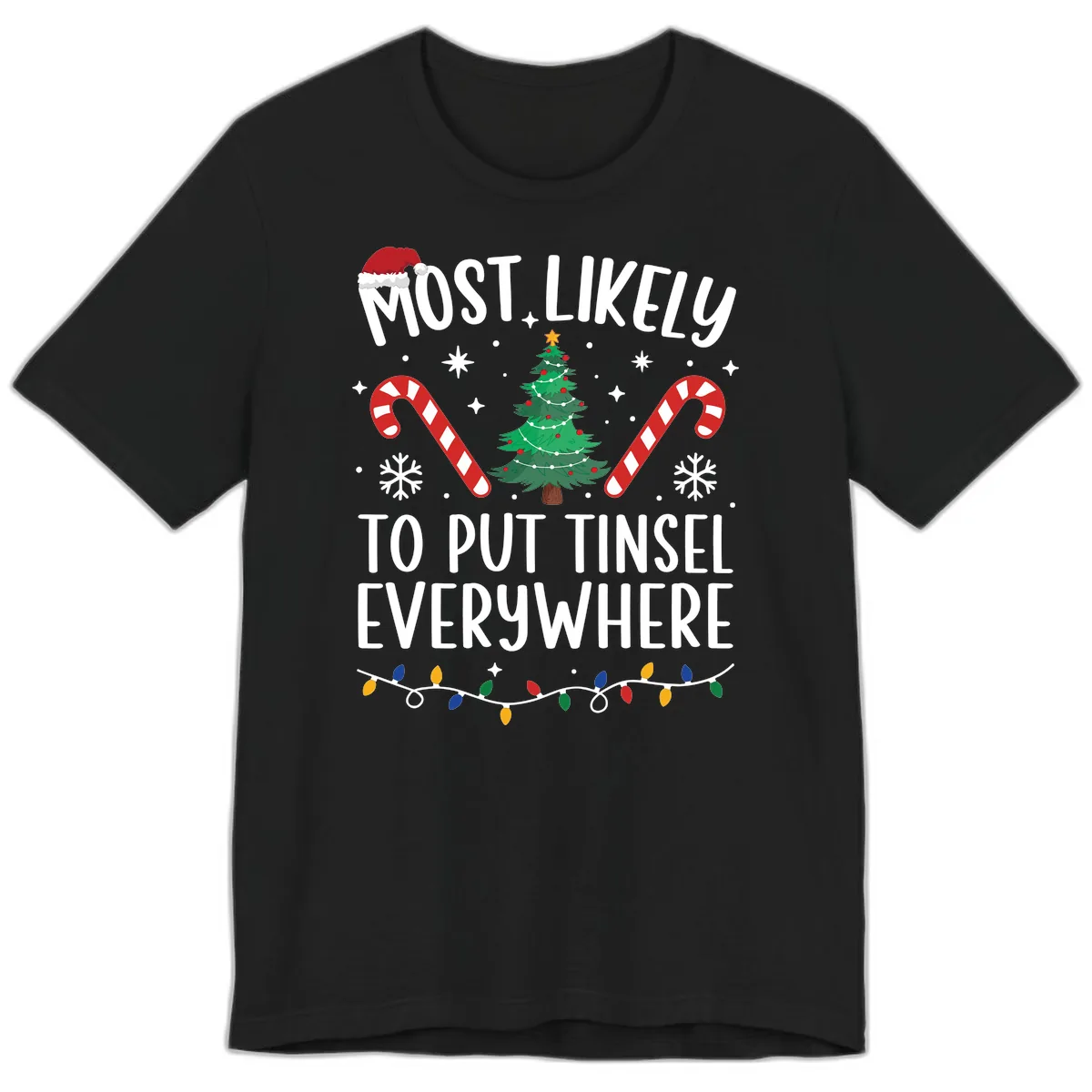 Most Likely To Put Tinsel Everywhere Premium T-Shirt in Black