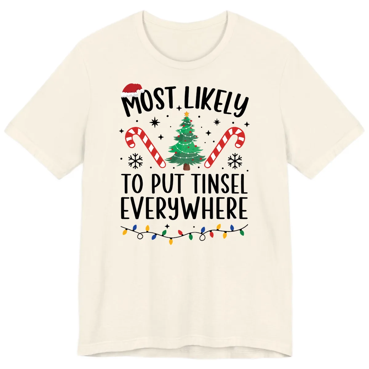 Most Likely To Put Tinsel Everywhere Premium T-Shirt in Natural