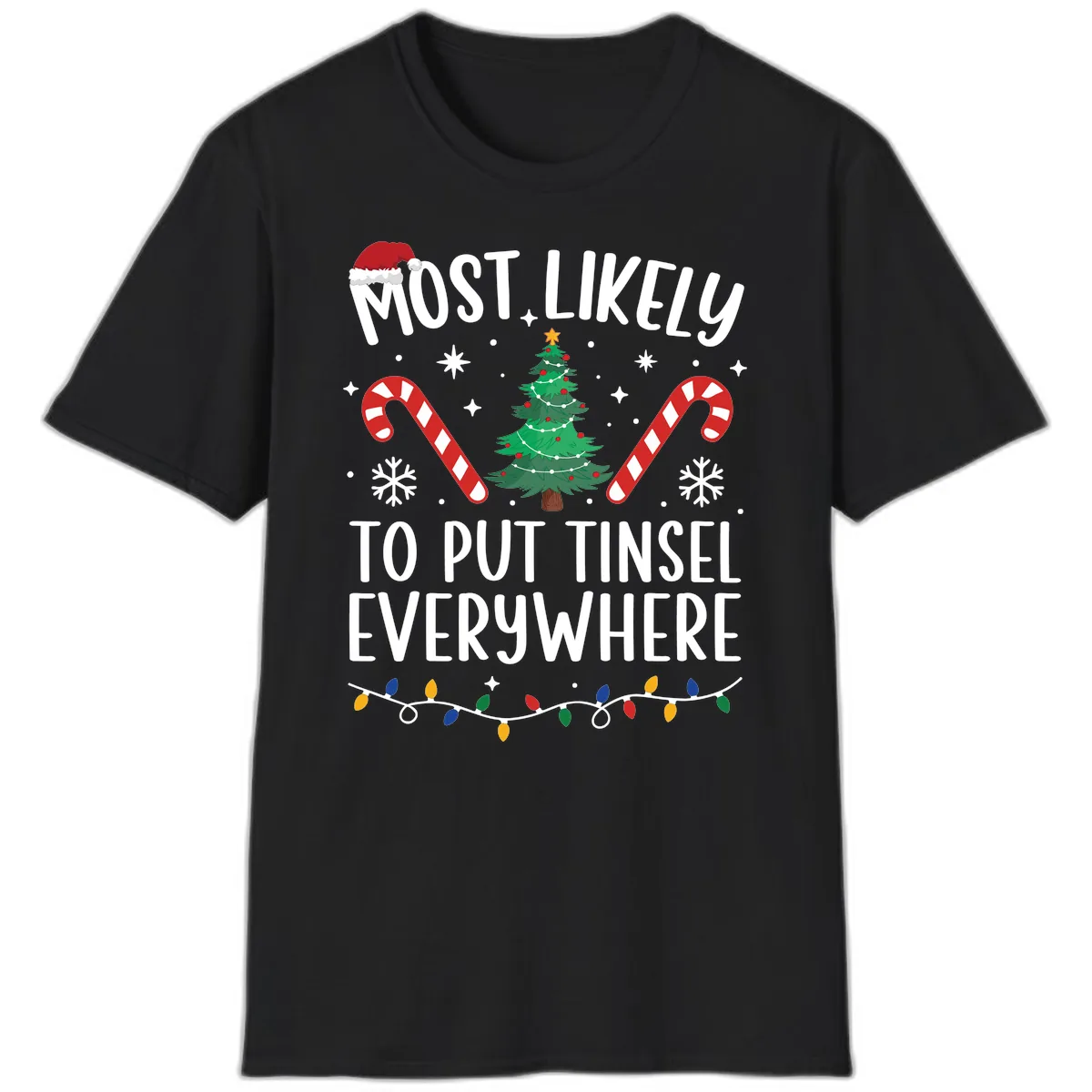 Most Likely To Put Tinsel Everywhere T-Shirt in Black