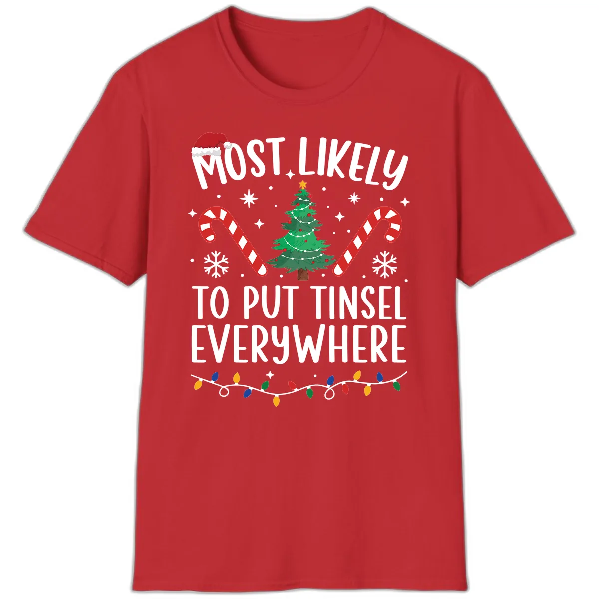 Most Likely To Put Tinsel Everywhere T-Shirt in Red