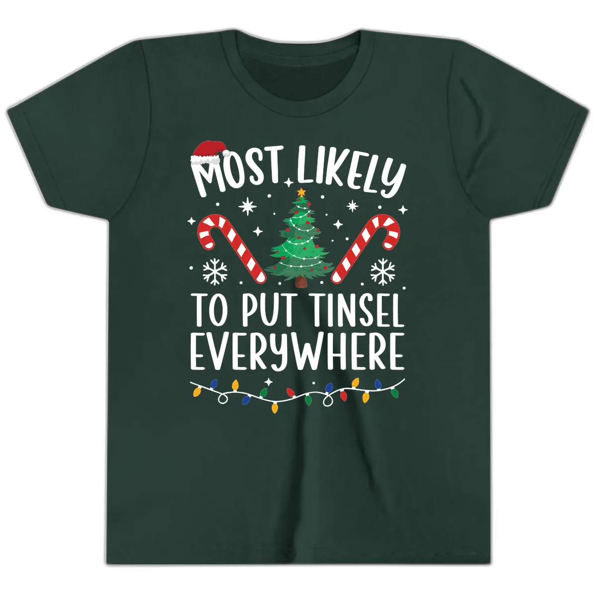 Most Likely To Put Tinsel Everywhere Youth T-Shirt in Forest