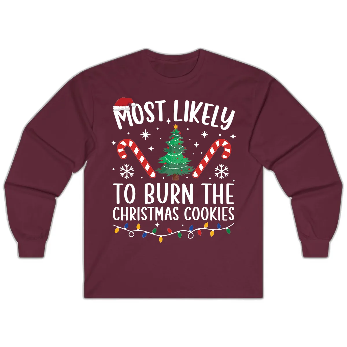 Most Likely To Burn Christmas Cookies Long Sleeve in Maroon