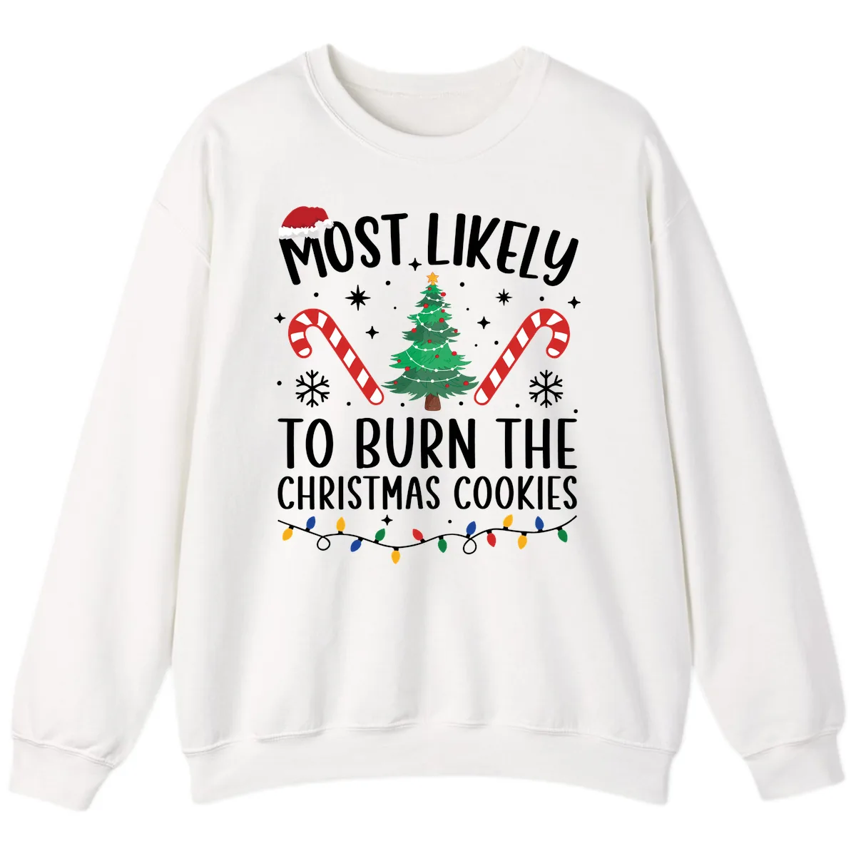 Most Likely To Burn Christmas Cookies Sweatshirt in White