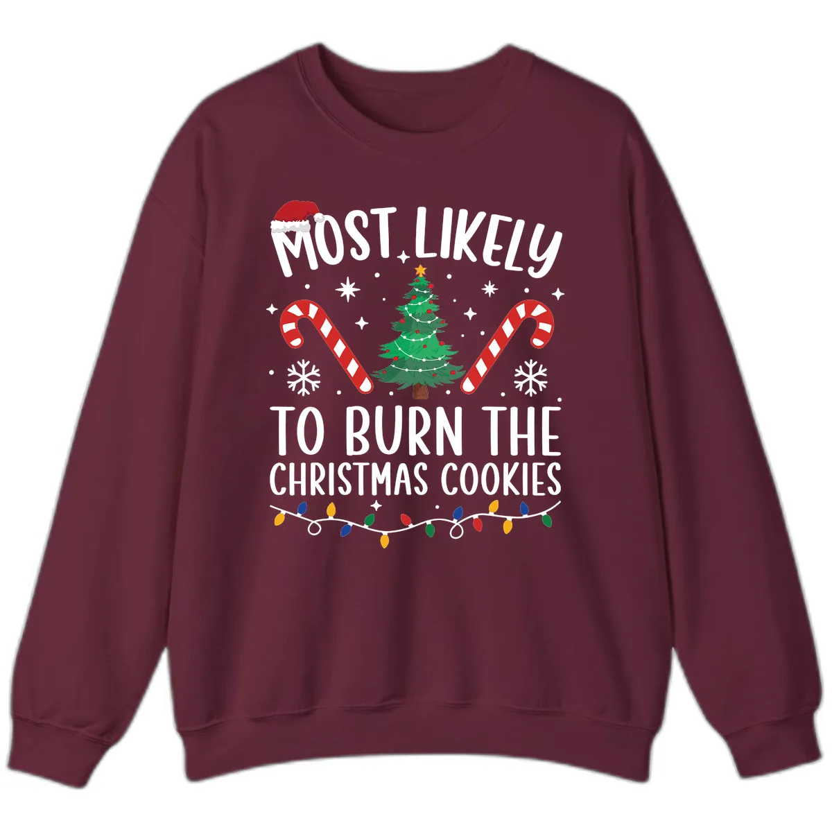 Most Likely To Burn Christmas Cookies Sweatshirt in Maroon