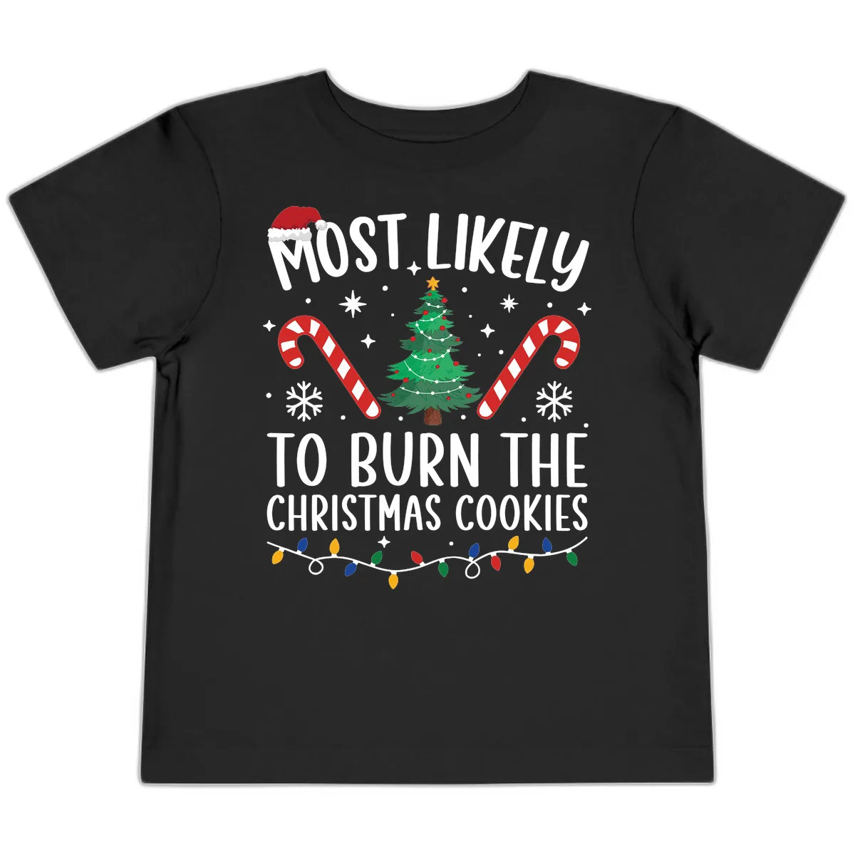 Most Likely To Burn Christmas Cookies Toddler T-Shirt in Black