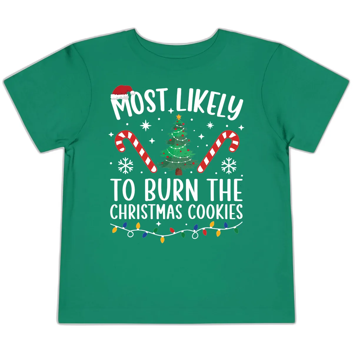 Most Likely To Burn Christmas Cookies Toddler T-Shirt in Kelly