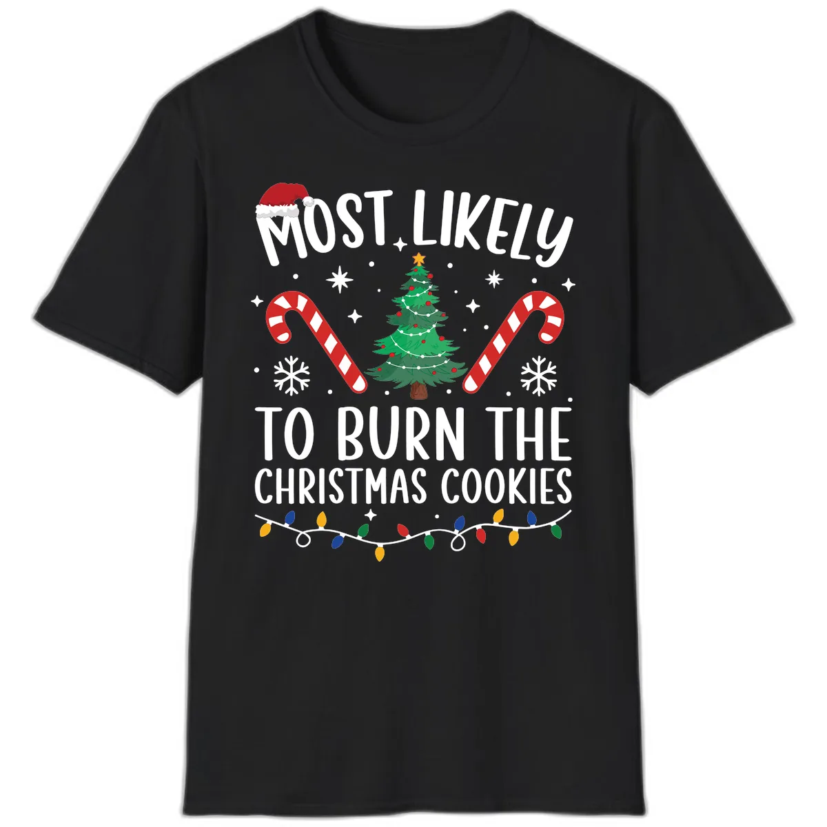 Most Likely To Burn Christmas Cookies T-Shirt in Black