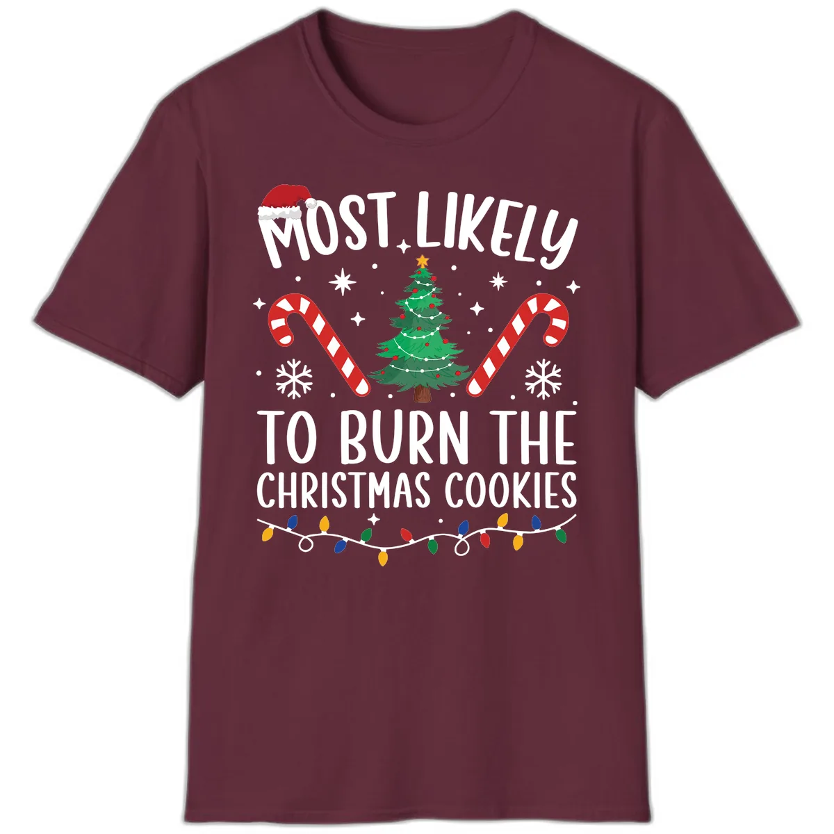Most Likely To Burn Christmas Cookies T-Shirt in Maroon