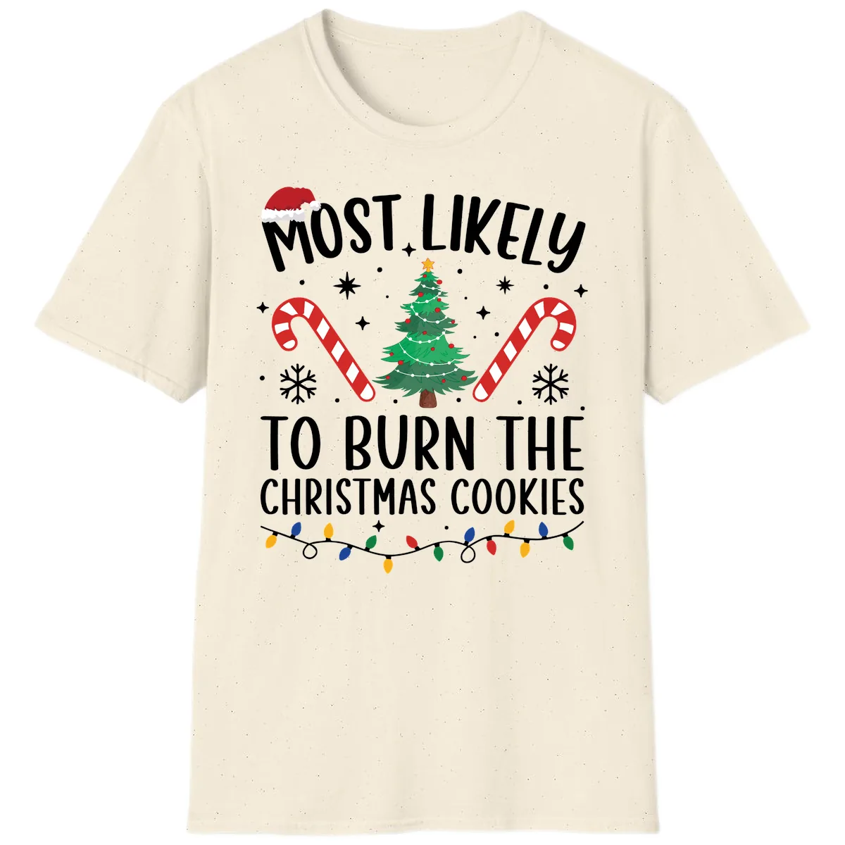 Most Likely To Burn Christmas Cookies T-Shirt in Natural