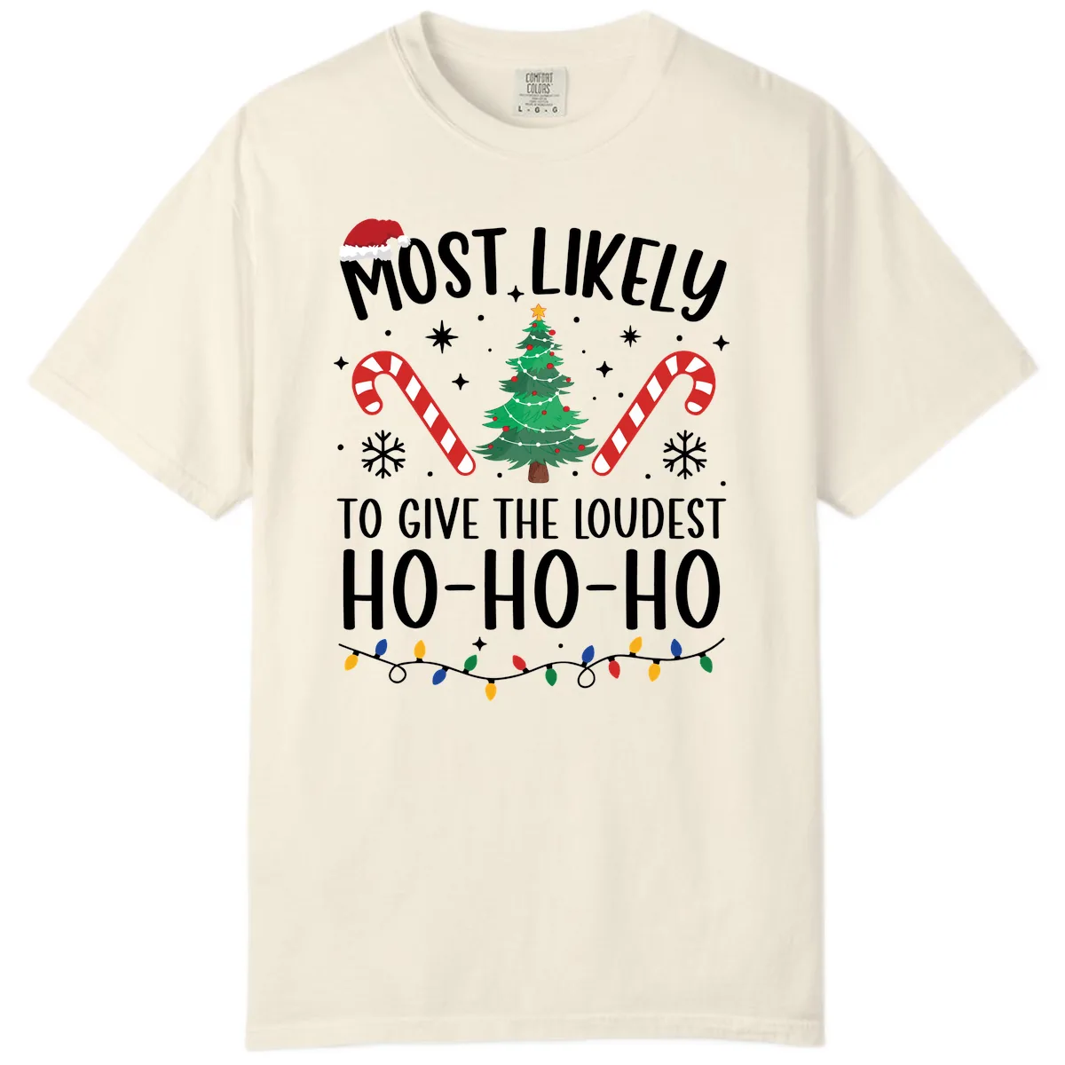 Most Likely To Give Loudest Ho-Ho-Ho Comfort Color in Ivory