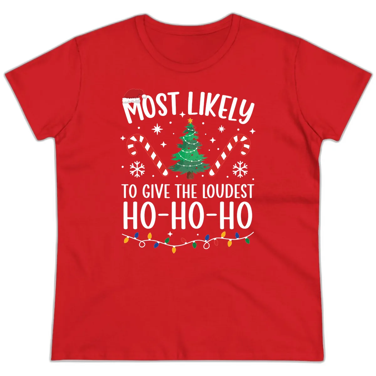 Most Likely To Give Loudest Ho-Ho-Ho Ladies Tee in Red