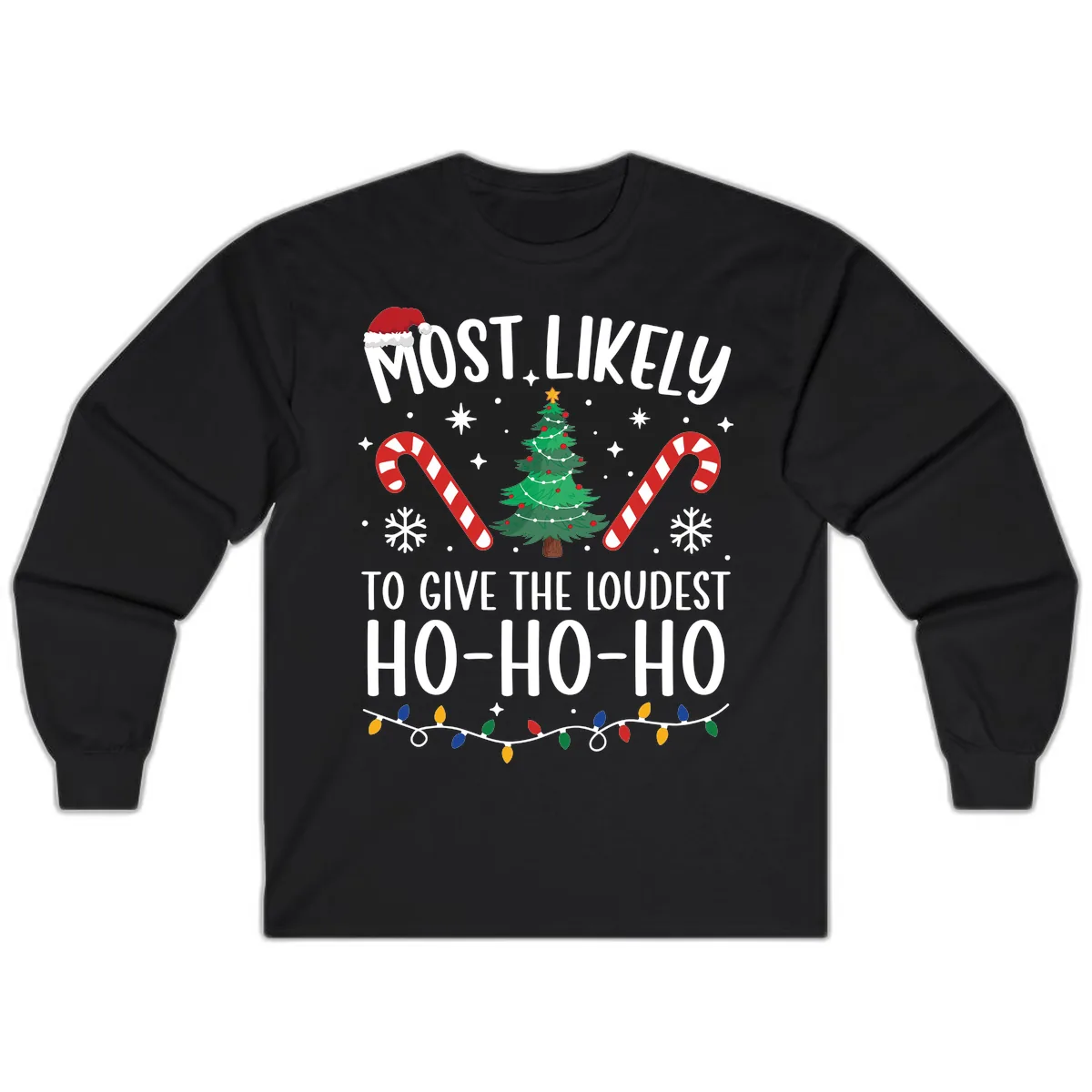 Most Likely To Give Loudest Ho-Ho-Ho Long Sleeve in Black