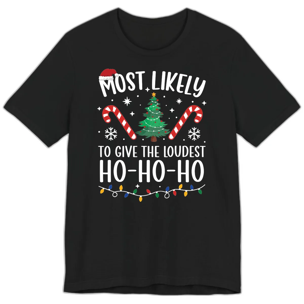 Most Likely To Give Loudest Ho-Ho-Ho Premium T-Shirt in Black