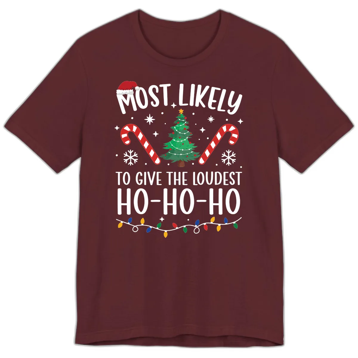 Most Likely To Give Loudest Ho-Ho-Ho Premium T-Shirt in Maroon